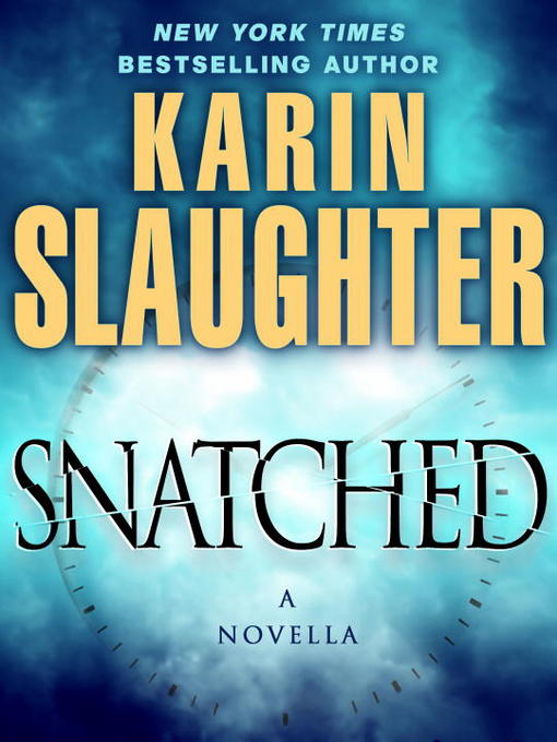 Détails du titre pour Snatched par Karin Slaughter - Disponible